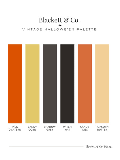 Blackett & Co. Vintage Hallowe'en colour palette'showing six vertical colour blocks labeled Jack O'Latern, Candy Corn, Shadow Grey, Witch Hat, Candy Kiss, and Popcorn Butter.