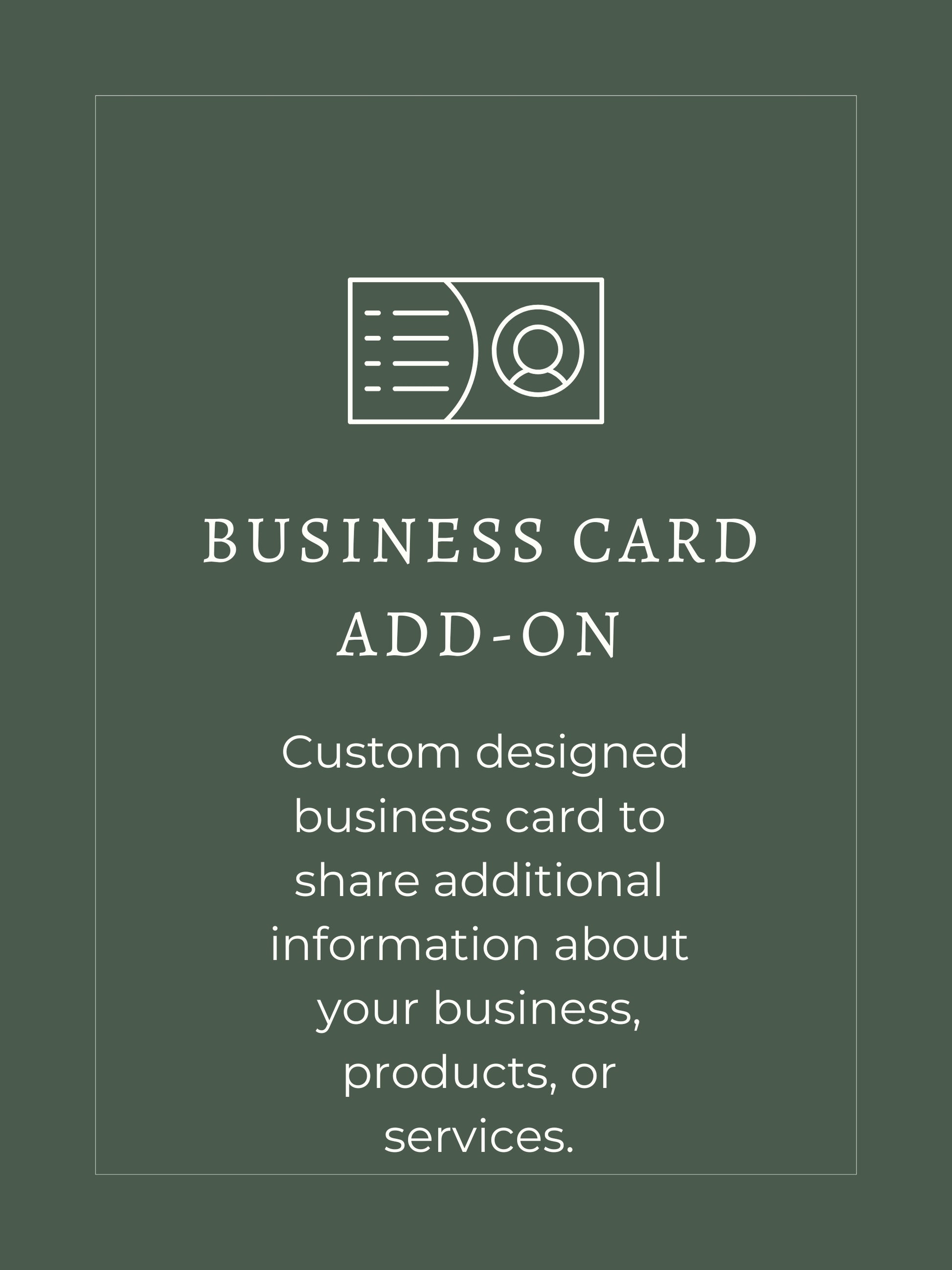 Business Card Add-on, custom designed business card (optional add-ons mailer card, and stickers) to share additional information about your business, products, or services.